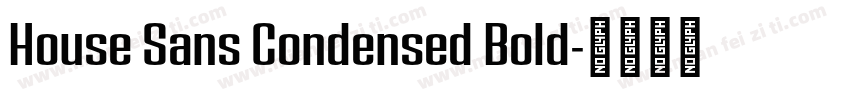 House Sans Condensed Bold字体转换